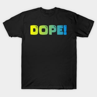 DOPE T-Shirt